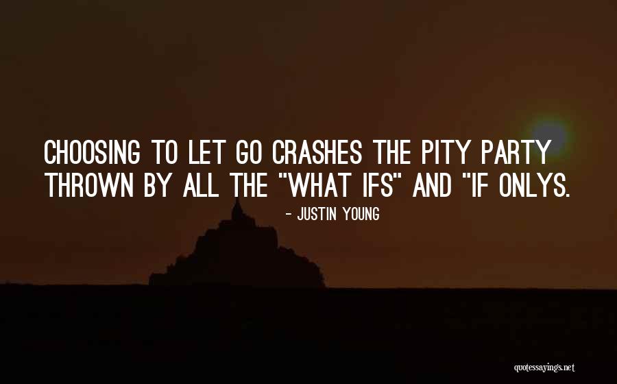 Pity Party Quotes By Justin Young Pity Party Quotes By Justin Young