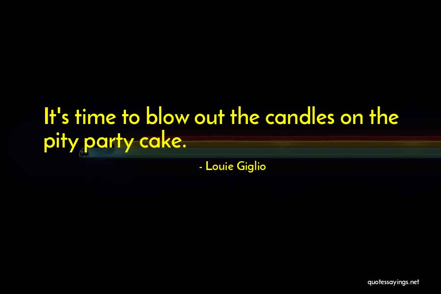 Pity Party Quotes By Louie Giglio