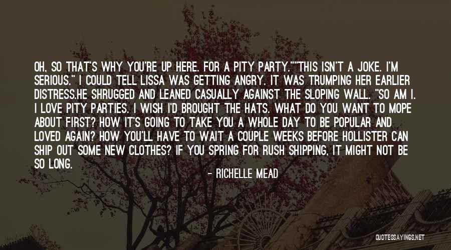 Pity Party Quotes By Richelle Mead