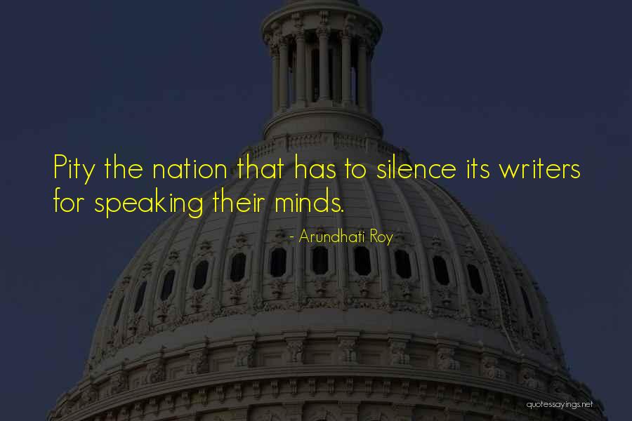 Pity The Nation Quotes By Arundhati Roy Pity The Nation Quotes By Arundhati Roy