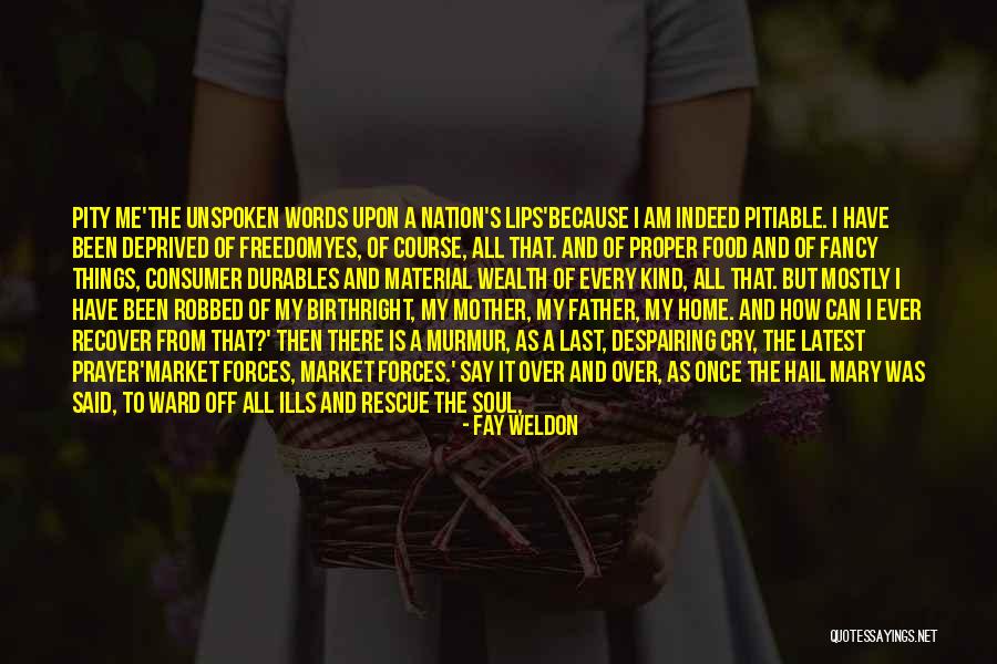 Pity The Nation Quotes By Fay Weldon Pity The Nation Quotes By Fay Weldon
