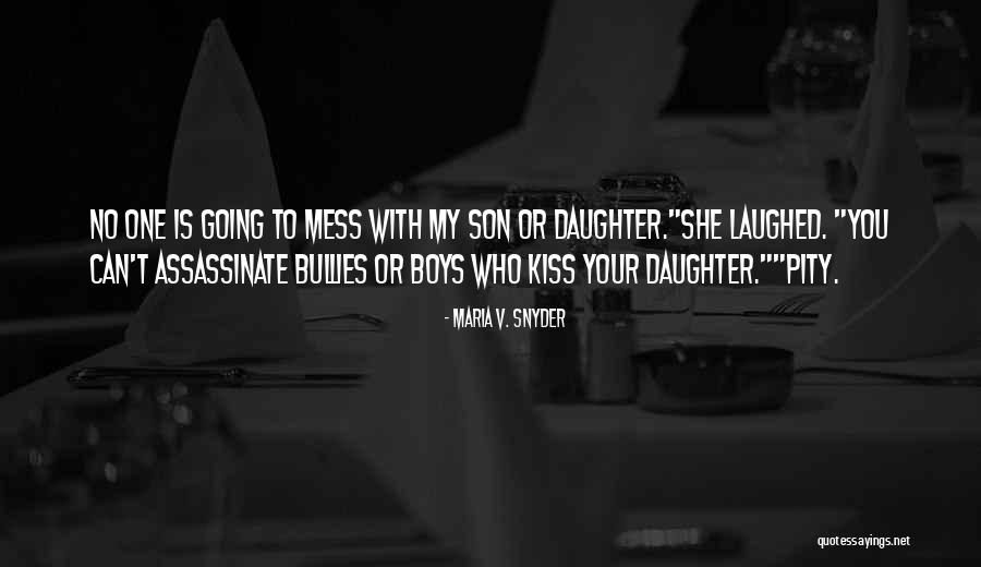 Pity You Quotes By Maria V. Snyder Pity You Quotes By Maria V. Snyder
