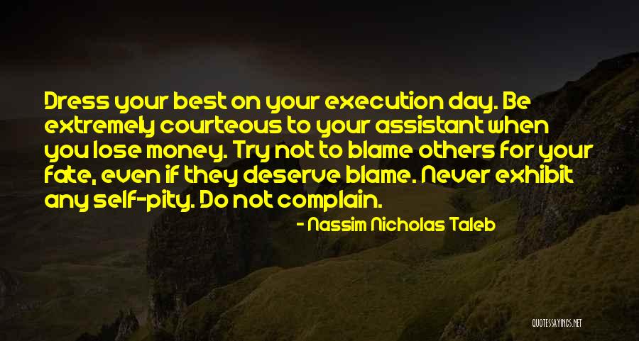 Pity You Quotes By Nassim Nicholas Taleb Pity You Quotes By Nassim Nicholas Taleb