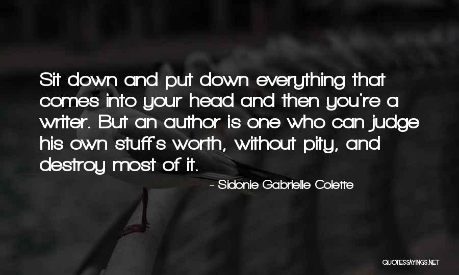 Pity You Quotes By Sidonie Gabrielle Colette Pity You Quotes By Sidonie Gabrielle Colette