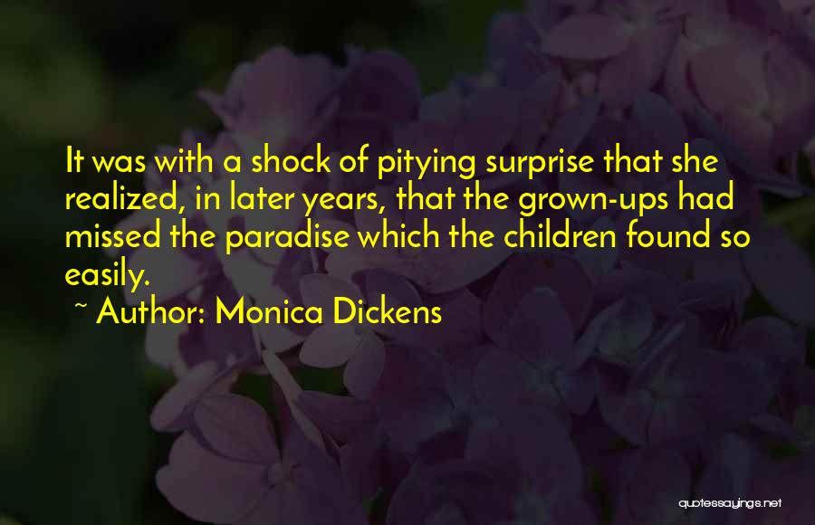 Pitying Someone Quotes By Monica Dickens