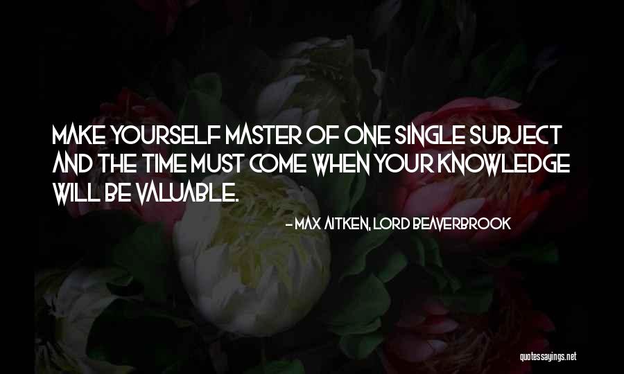 Piuma Flexform Quotes By Max Aitken, Lord Beaverbrook Piuma Flexform Quotes By Max Aitken, Lord Beaverbrook