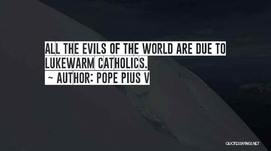 Pius V Quotes By Pope Pius V