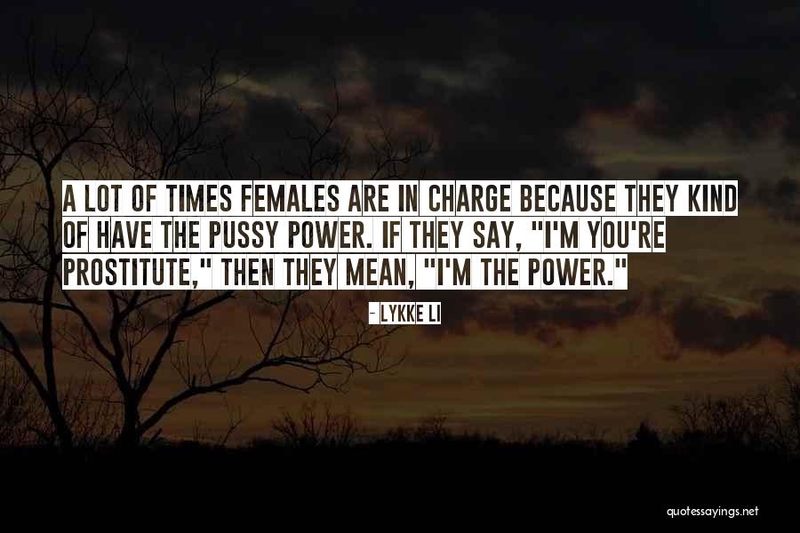 Piuttosto Quotes By Lykke Li Piuttosto Quotes By Lykke Li