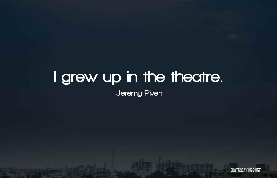 Piven Jeremy Quotes By Jeremy Piven Piven Jeremy Quotes By Jeremy Piven