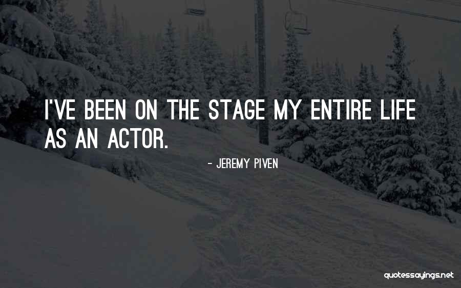 Piven Quotes By Jeremy Piven Piven Quotes By Jeremy Piven