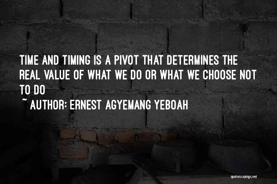 Pivot Quotes By Ernest Agyemang Yeboah