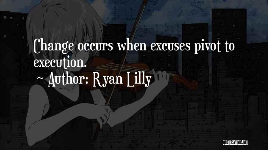 Pivot Quotes By Ryan Lilly