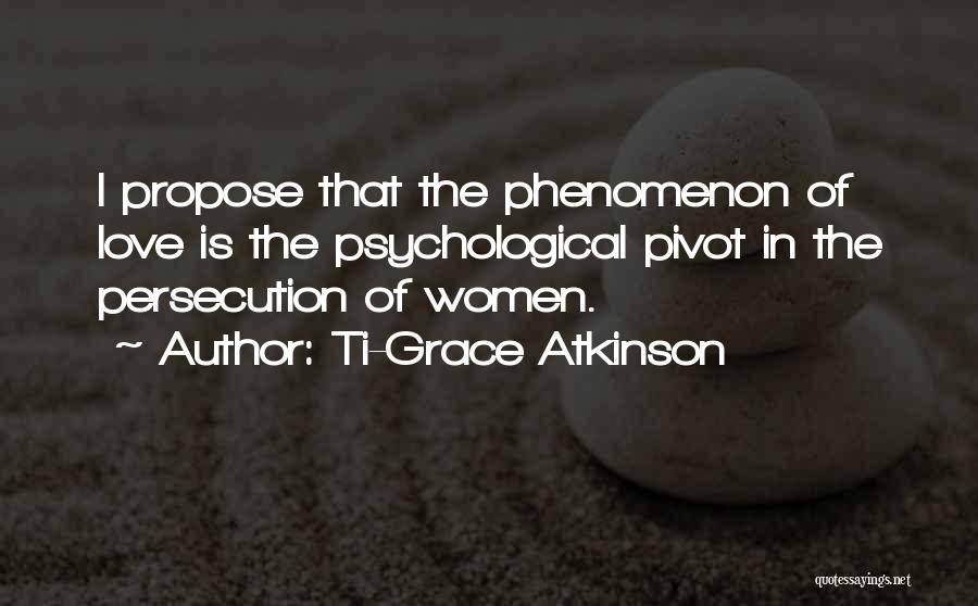 Pivot Quotes By Ti-Grace Atkinson