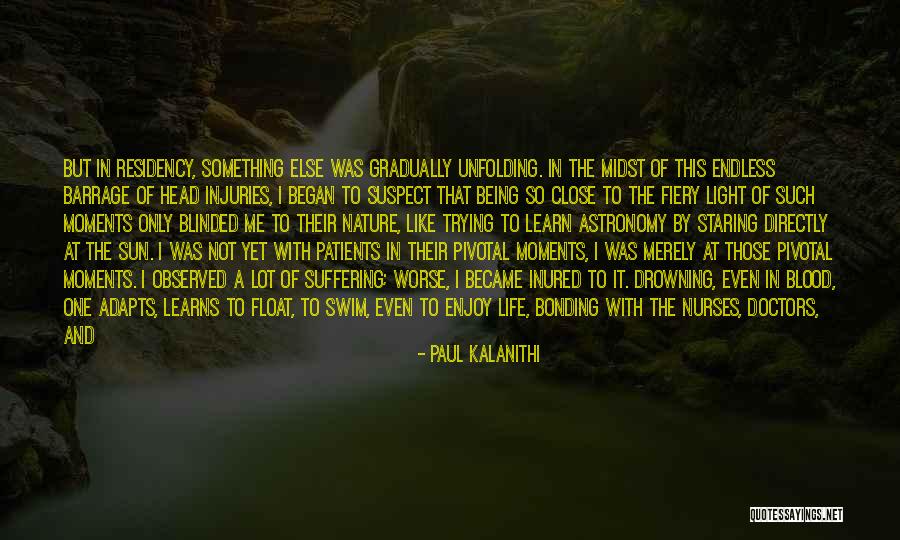 Pivotal Moments Quotes By Paul Kalanithi Pivotal Moments Quotes By Paul Kalanithi
