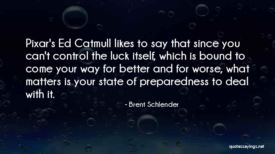 Pixar Ed Catmull Quotes By Brent Schlender Pixar Ed Catmull Quotes By Brent Schlender