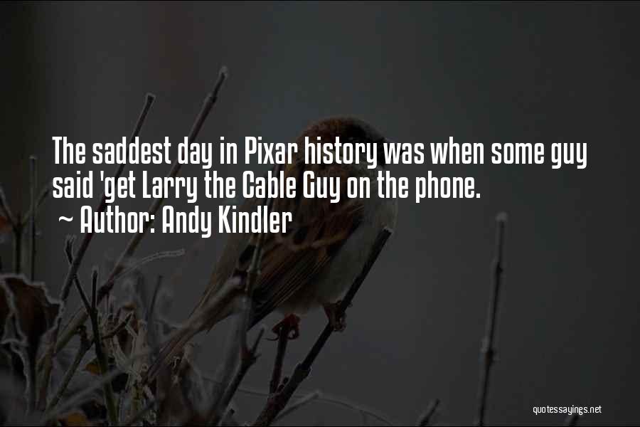 Pixar Quotes By Andy Kindler