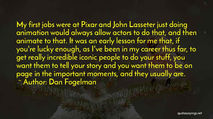 Pixar Quotes By Dan Fogelman