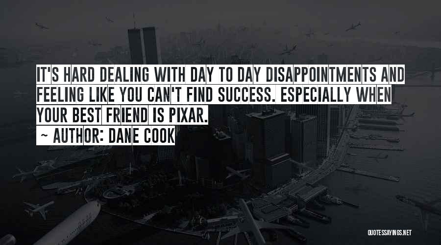 Pixar Quotes By Dane Cook