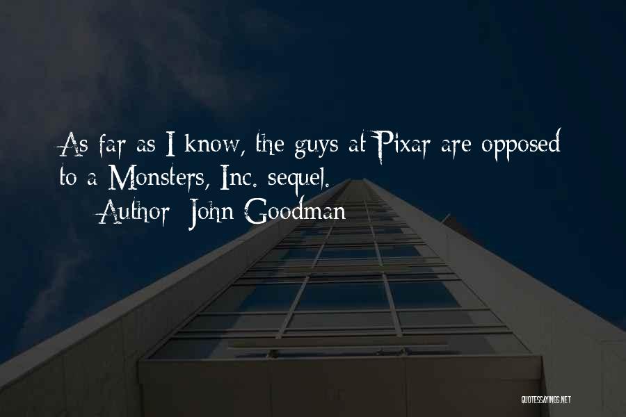Pixar Quotes By John Goodman
