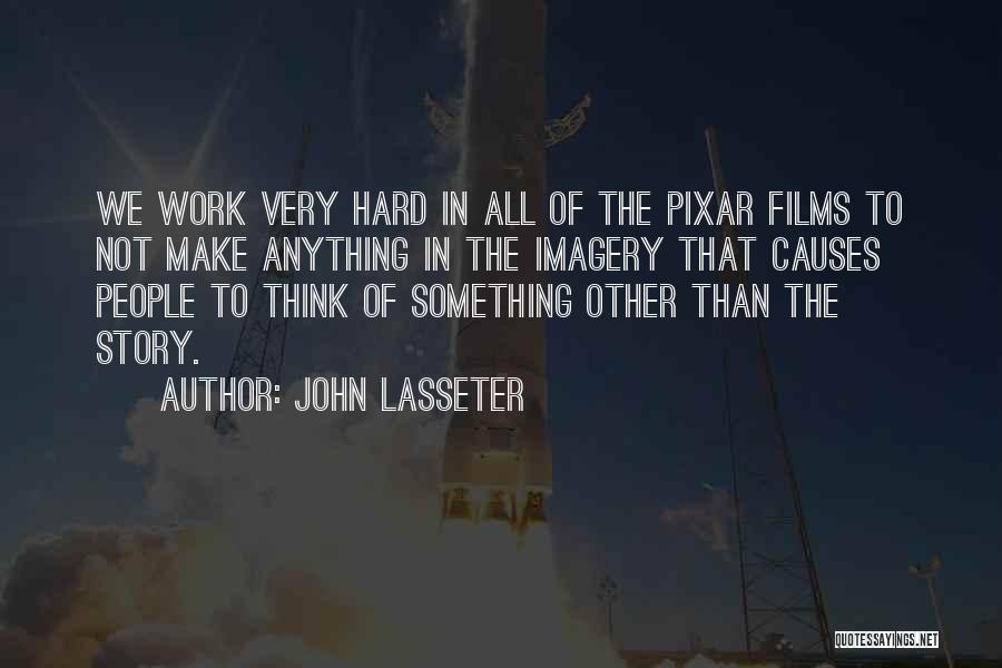 Pixar Quotes By John Lasseter