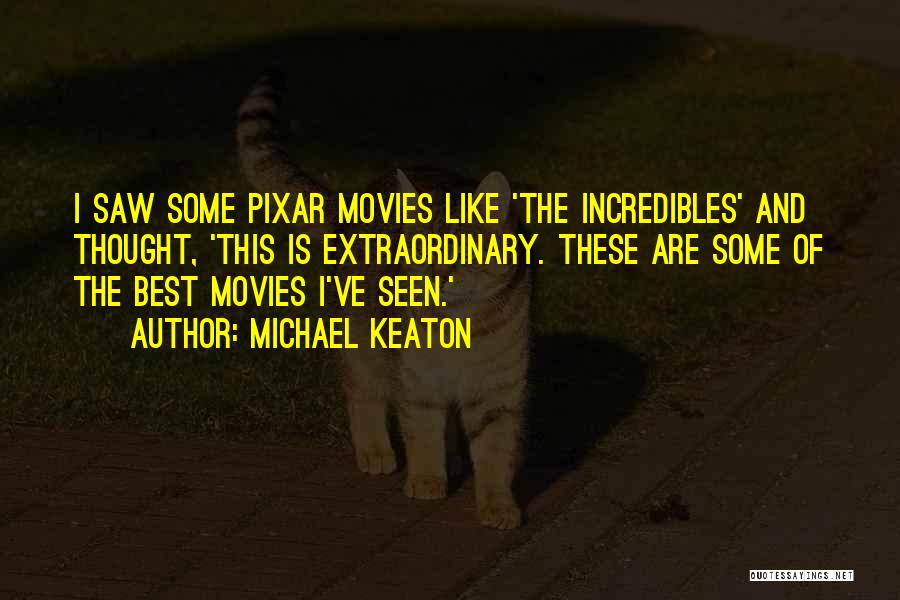 Pixar Quotes By Michael Keaton