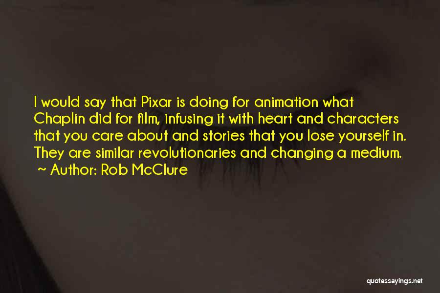 Pixar Quotes By Rob McClure