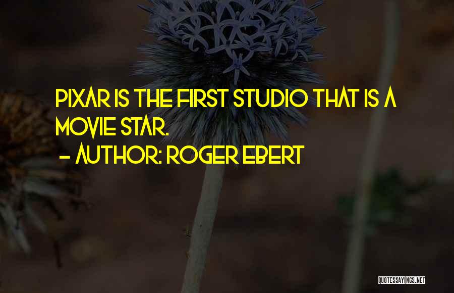 Pixar Quotes By Roger Ebert