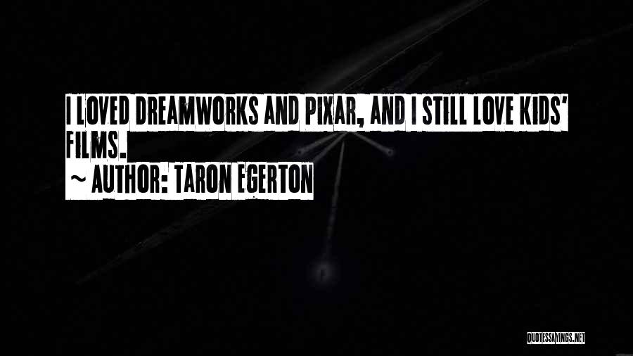 Pixar Quotes By Taron Egerton