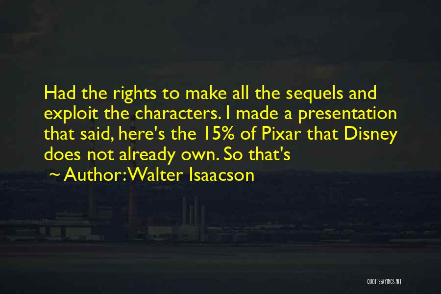 Pixar Quotes By Walter Isaacson