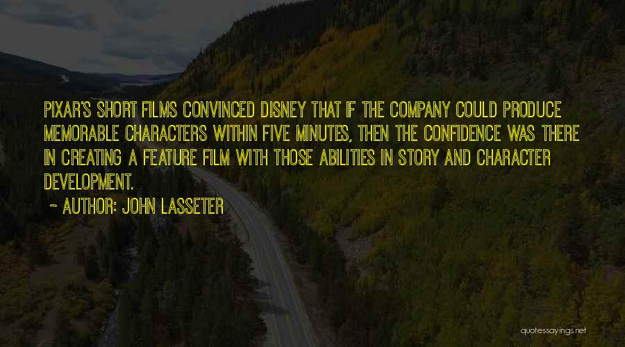 Pixar Short Films Quotes By John Lasseter