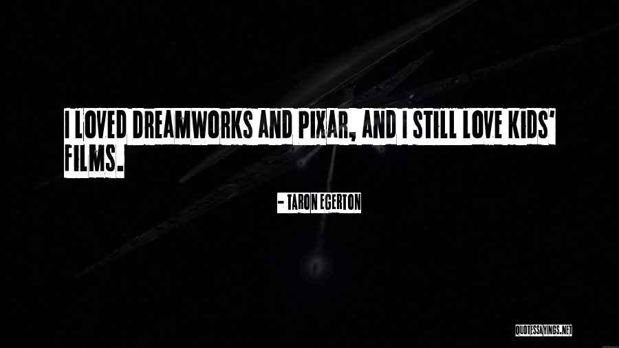 Pixar Up Love Quotes By Taron Egerton
