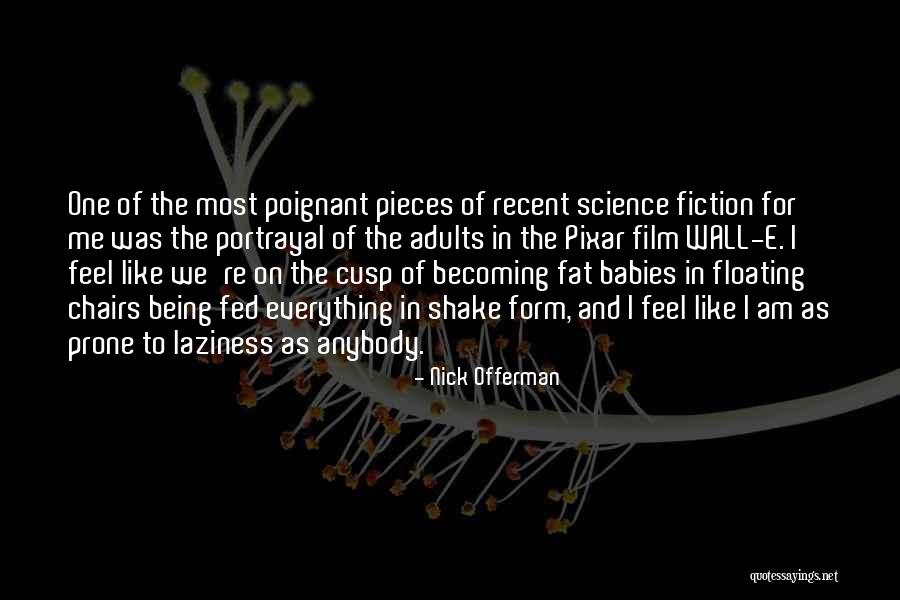 Pixar Wall E Quotes By Nick Offerman Pixar Wall E Quotes By Nick Offerman
