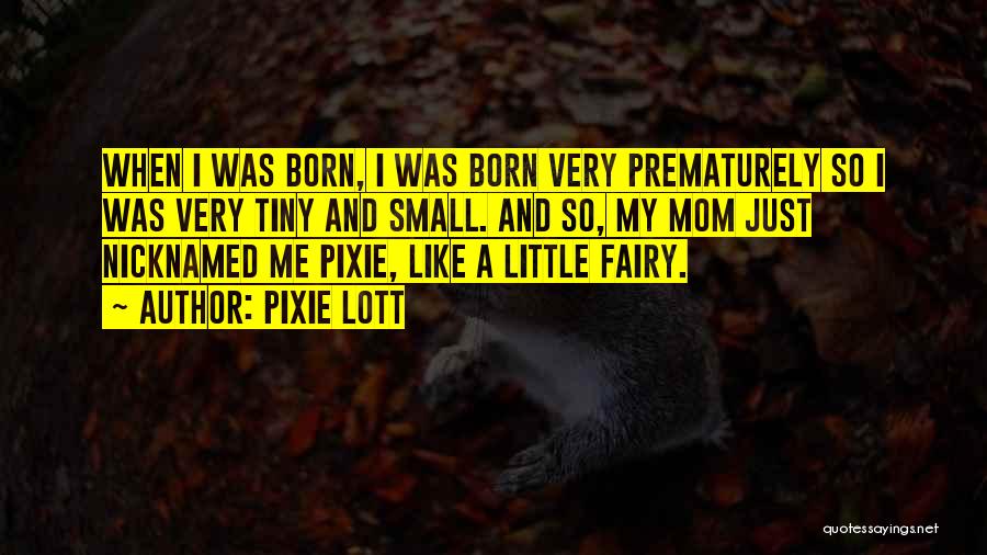 Pixie Fairy Quotes By Pixie Lott