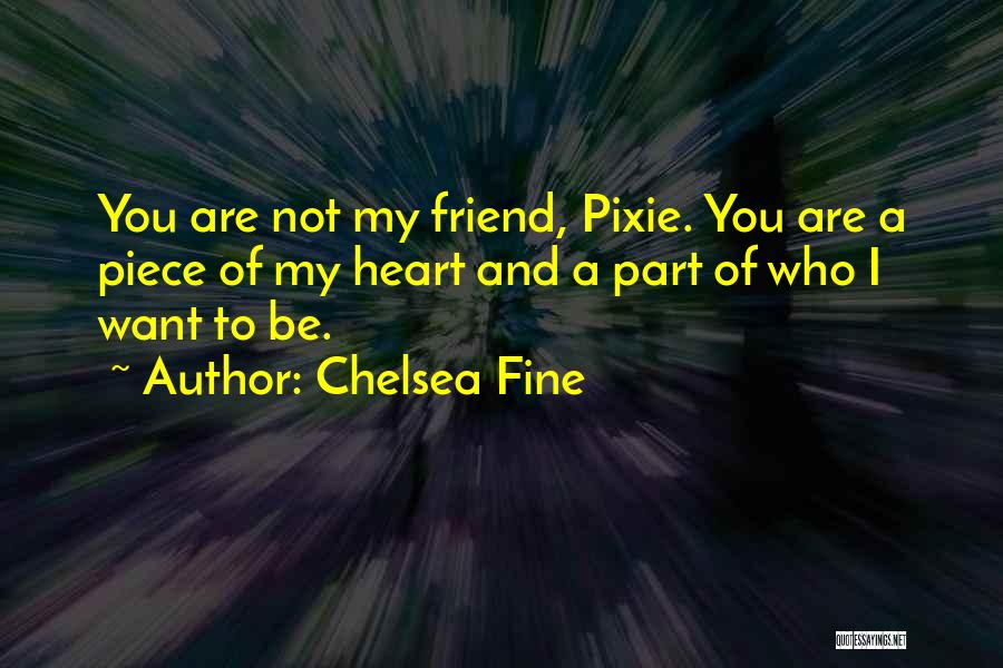 Pixie Quotes By Chelsea Fine
