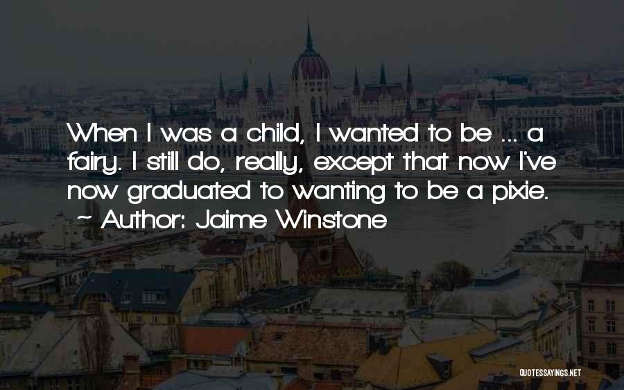 Pixie Quotes By Jaime Winstone