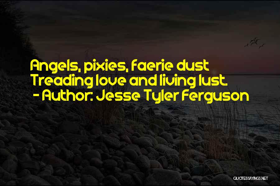 Pixies Love Quotes By Jesse Tyler Ferguson