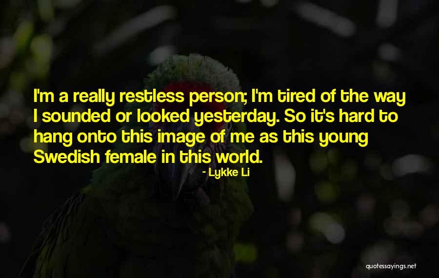 Piyama Quotes By Lykke Li Piyama Quotes By Lykke Li