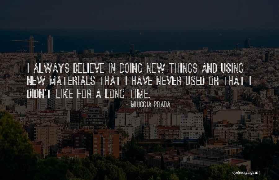 Piyango Sorgula Quotes By Miuccia Prada Piyango Sorgula Quotes By Miuccia Prada