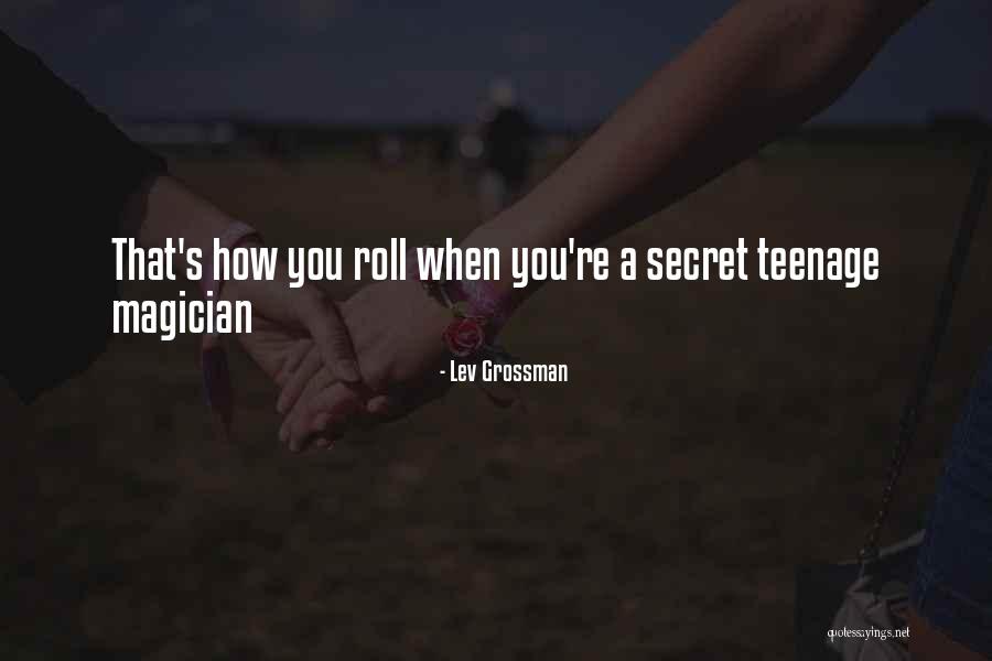 Piyawan Rungsuk Quotes By Lev Grossman Piyawan Rungsuk Quotes By Lev Grossman