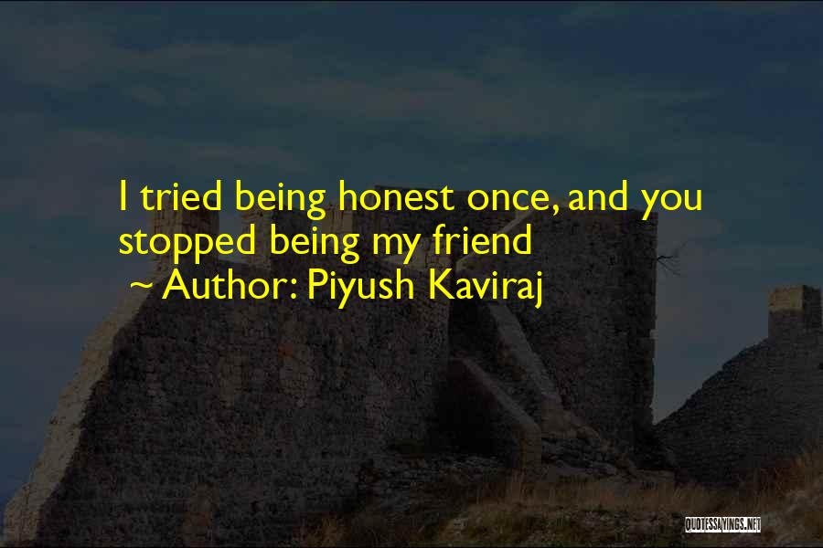 Piyush Kaviraj Quotes 1088082