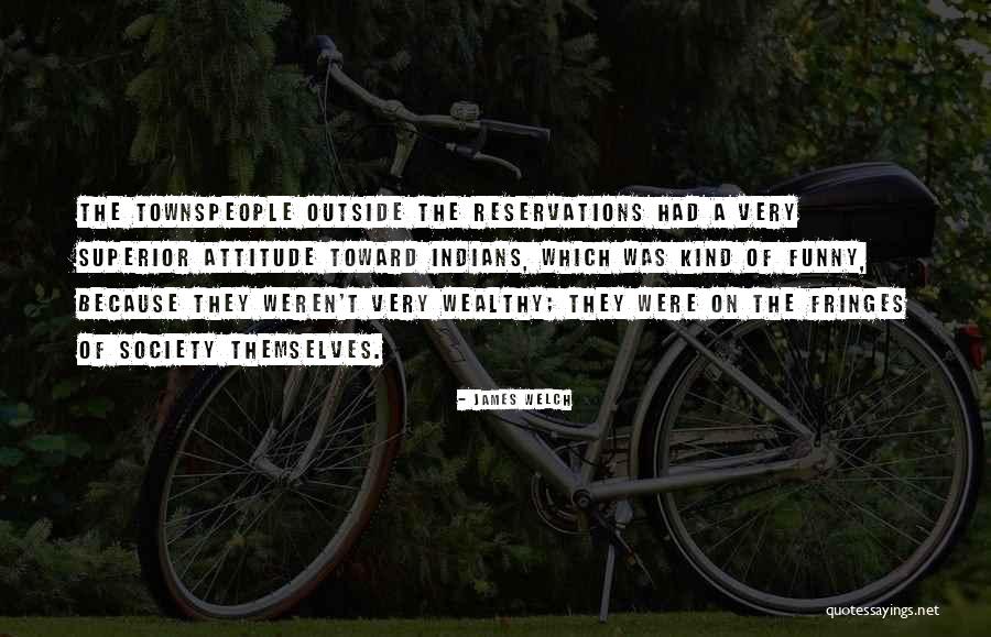 Piznez Quotes By James Welch Piznez Quotes By James Welch