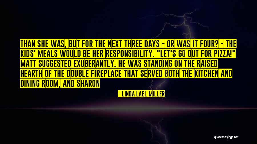 Pizza And Fireplace Quotes By Linda Lael Miller Pizza And Fireplace Quotes By Linda Lael Miller