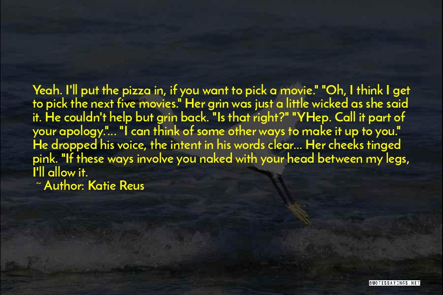Pizza From The Movies Quotes By Katie Reus