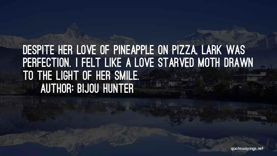 Pizza Love Quotes By Bijou Hunter