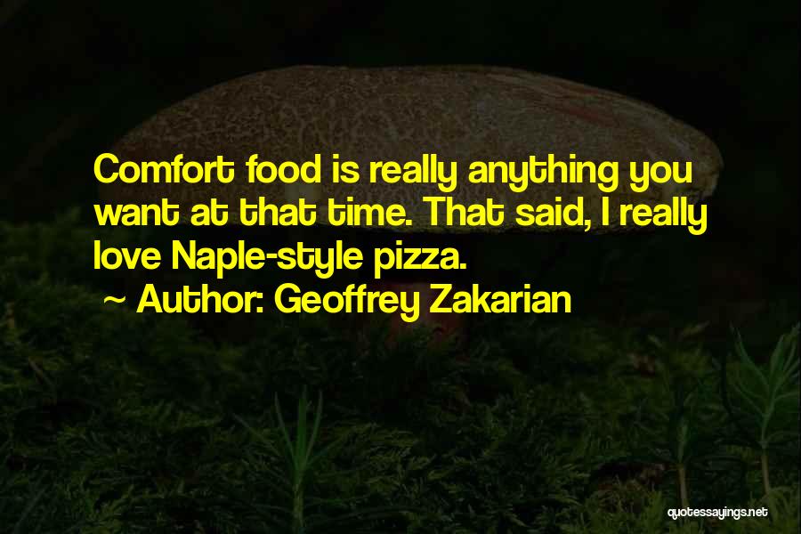 Pizza Love Quotes By Geoffrey Zakarian