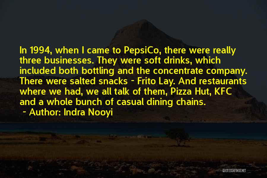 Pizza Restaurants Quotes By Indra Nooyi