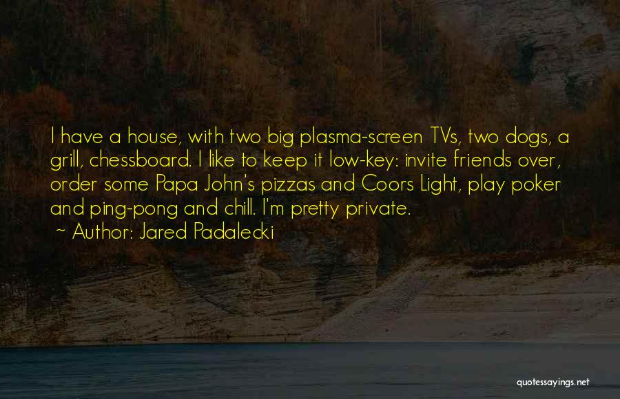 Pizzas Quotes By Jared Padalecki