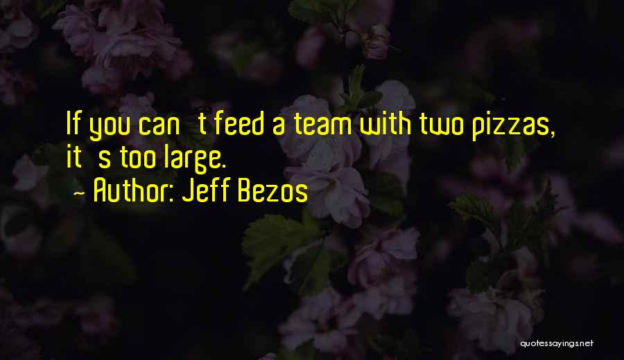 Pizzas Quotes By Jeff Bezos