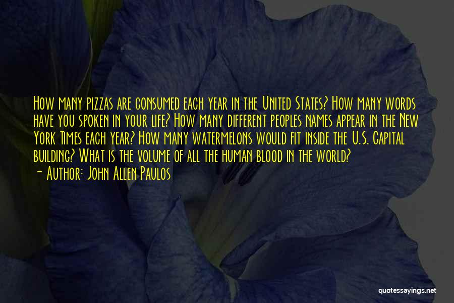 Pizzas Quotes By John Allen Paulos