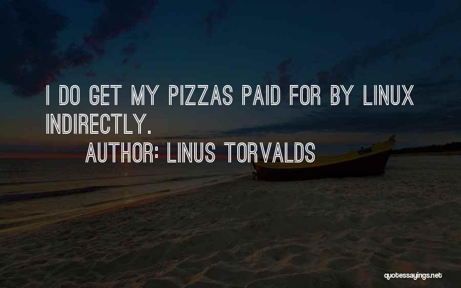 Pizzas Quotes By Linus Torvalds